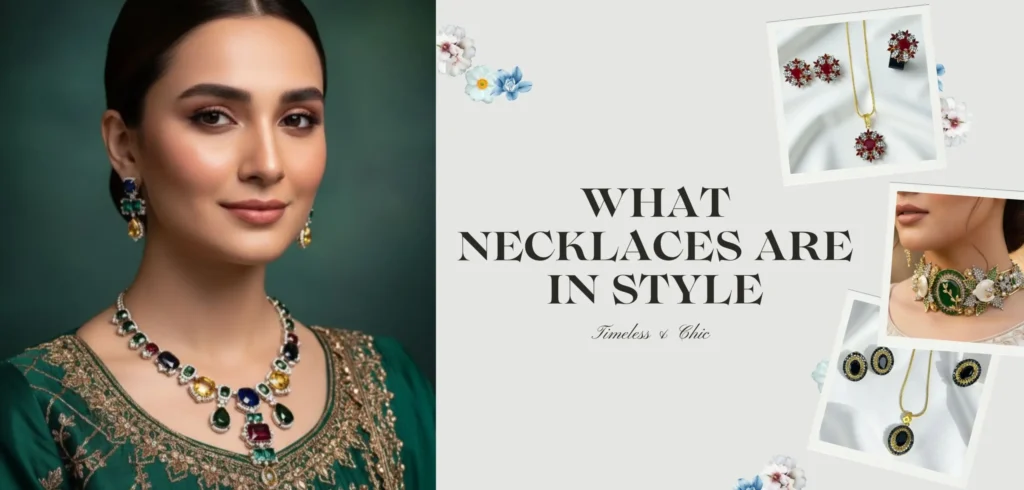 What Necklaces Are in Style